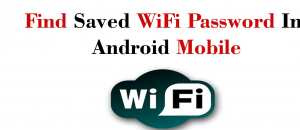 How to Find WiFi Password on Android 