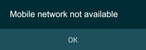 Here’s How To Fix “MOBILE NETWORK NOT AVAILABLE” error in Android