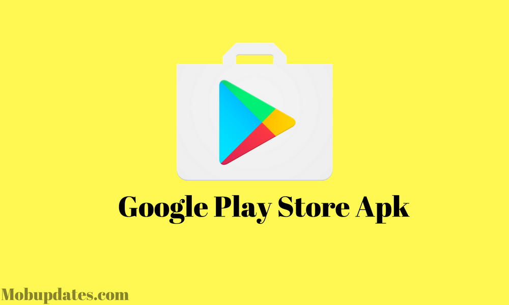 Google play store apk (1) | Mobile Updates