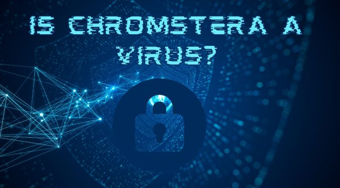 Is Chromstera a Virus