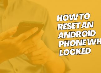 How to Reset an Android Phone When Locked