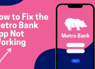 How to Fix the Metro Bank App Not Working