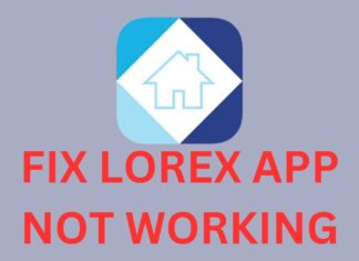 FIX LOREX APP NOT WORKING