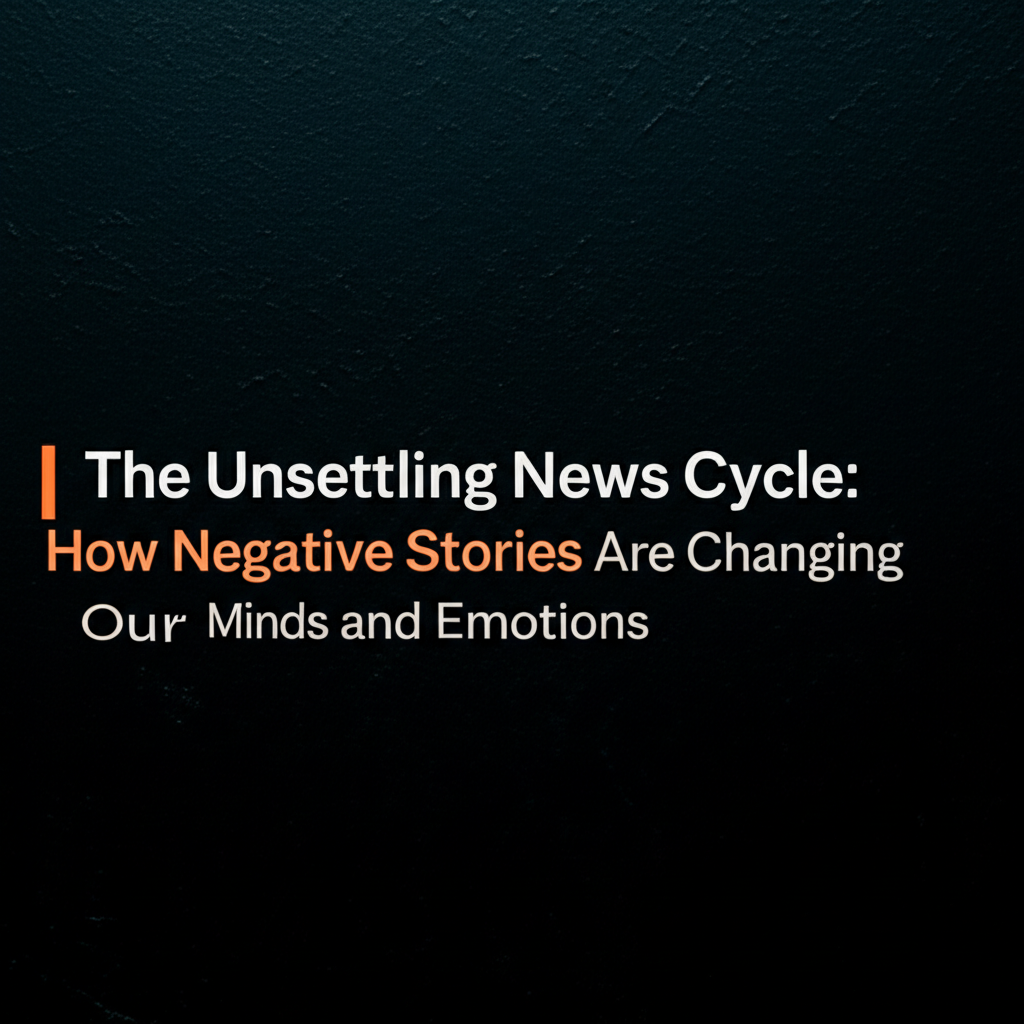 Unsettling News Cycle